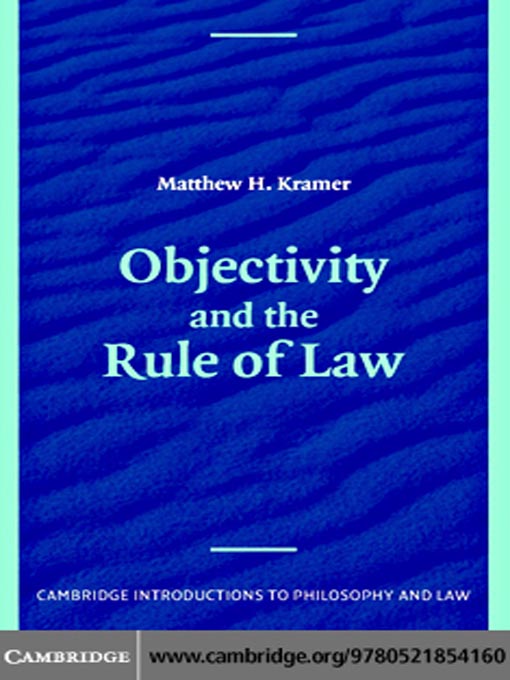 Title details for Objectivity and the Rule of Law by Matthew Kramer - Available